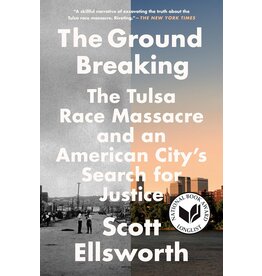 The Ground Breaking: The Tulsa Race Massacre