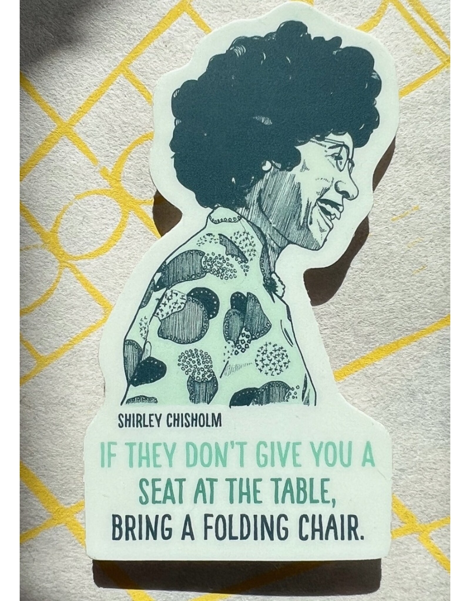 Blackbird Letterpress Shirley Chisholm Sticker