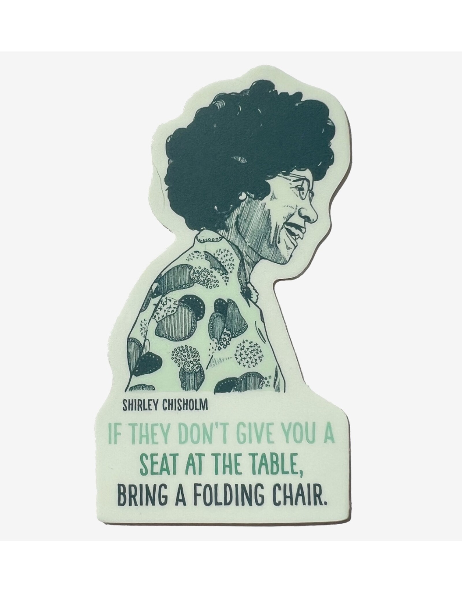Blackbird Letterpress Shirley Chisholm Sticker