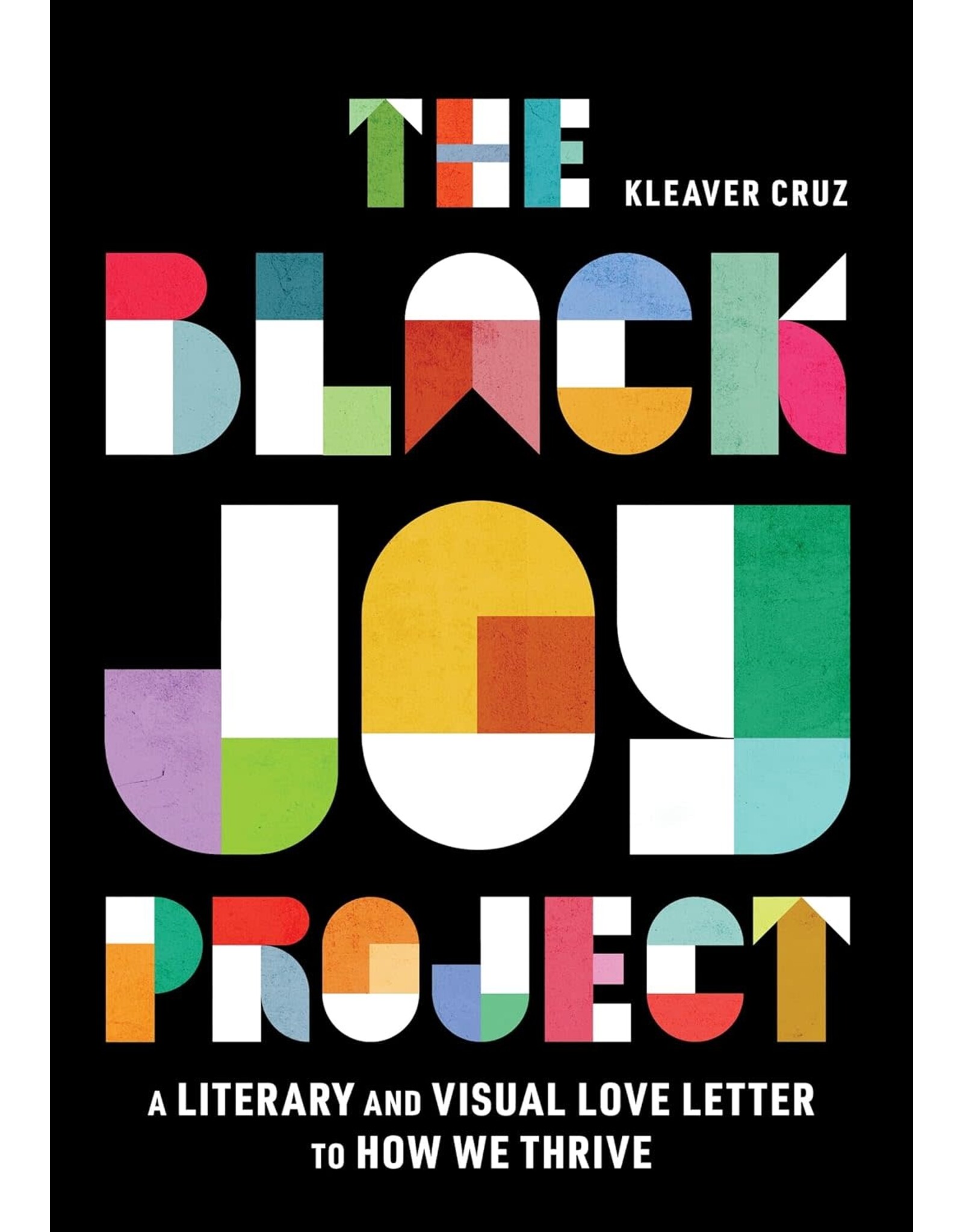 The Black Joy Project: A Literary and Visual Love Letter to How We Thrive