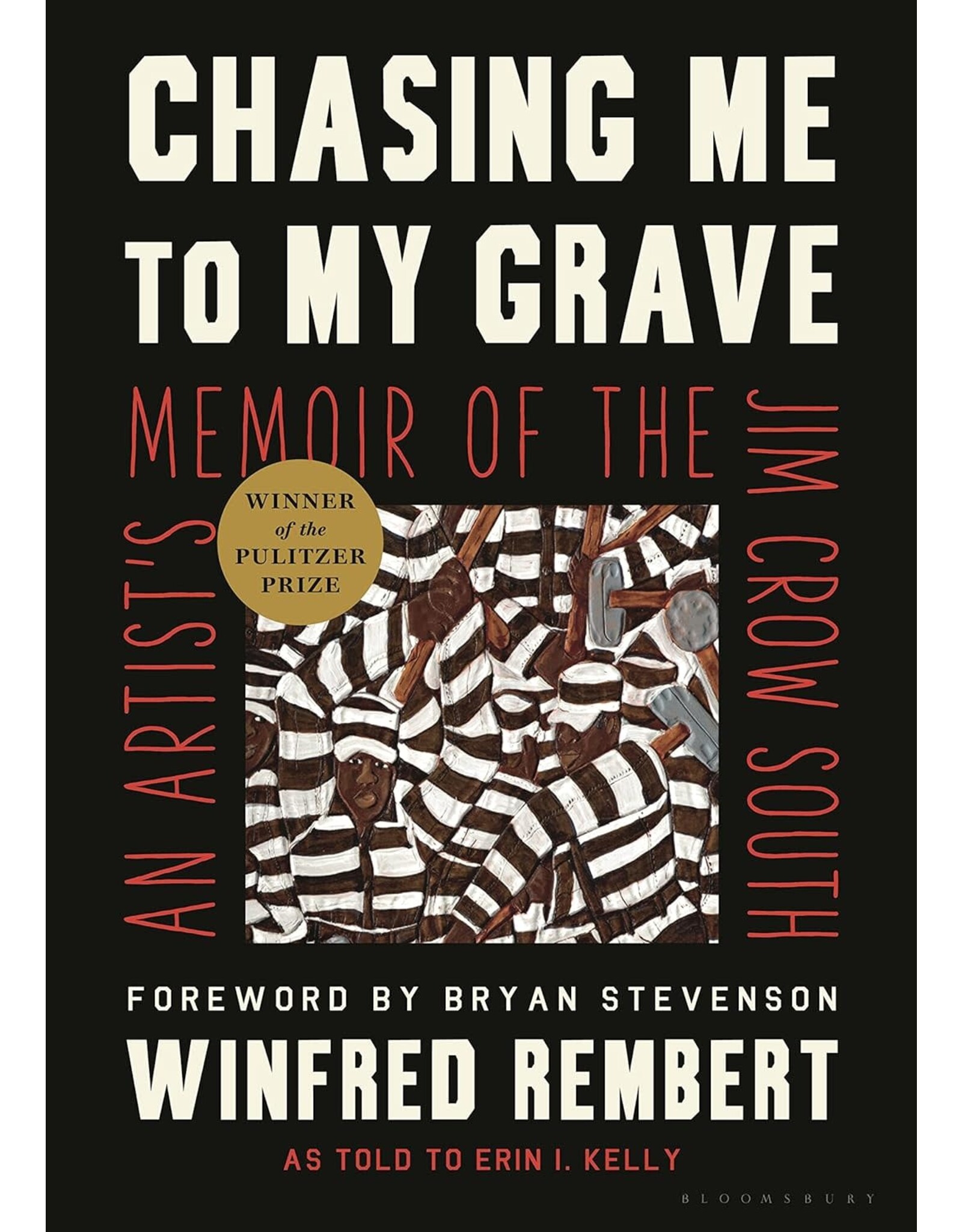 Non-Fiction: Art, Photography, Music, & Literature Chasing Me To My Grave: An Artist's Memoir of the Jim Crow South