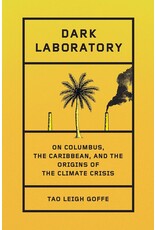 Dark Laboratory: On Columbus, the Caribbean, and the Origins of the Climate Crisis