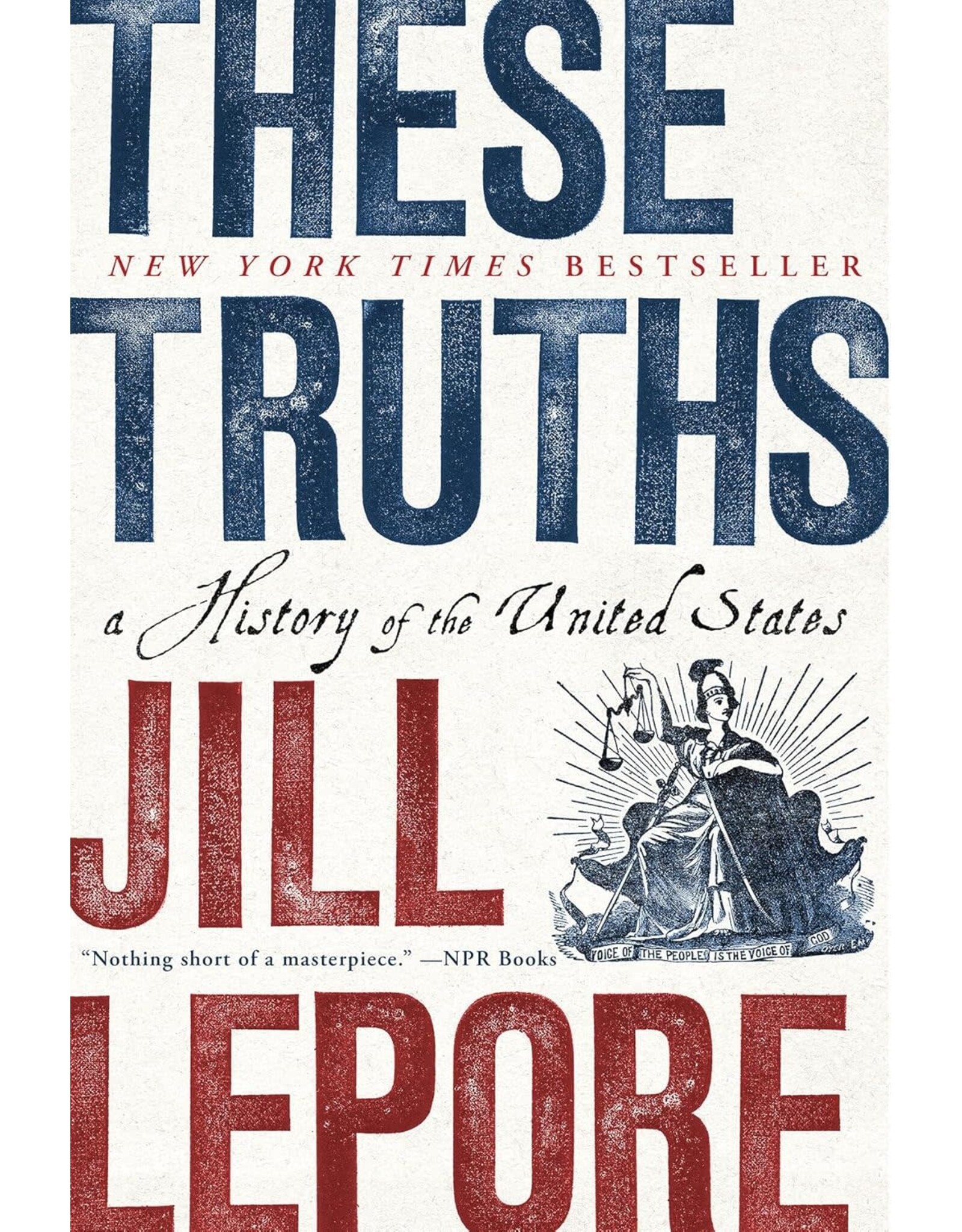 Non-Fiction: General History These Truths: A History of the United States