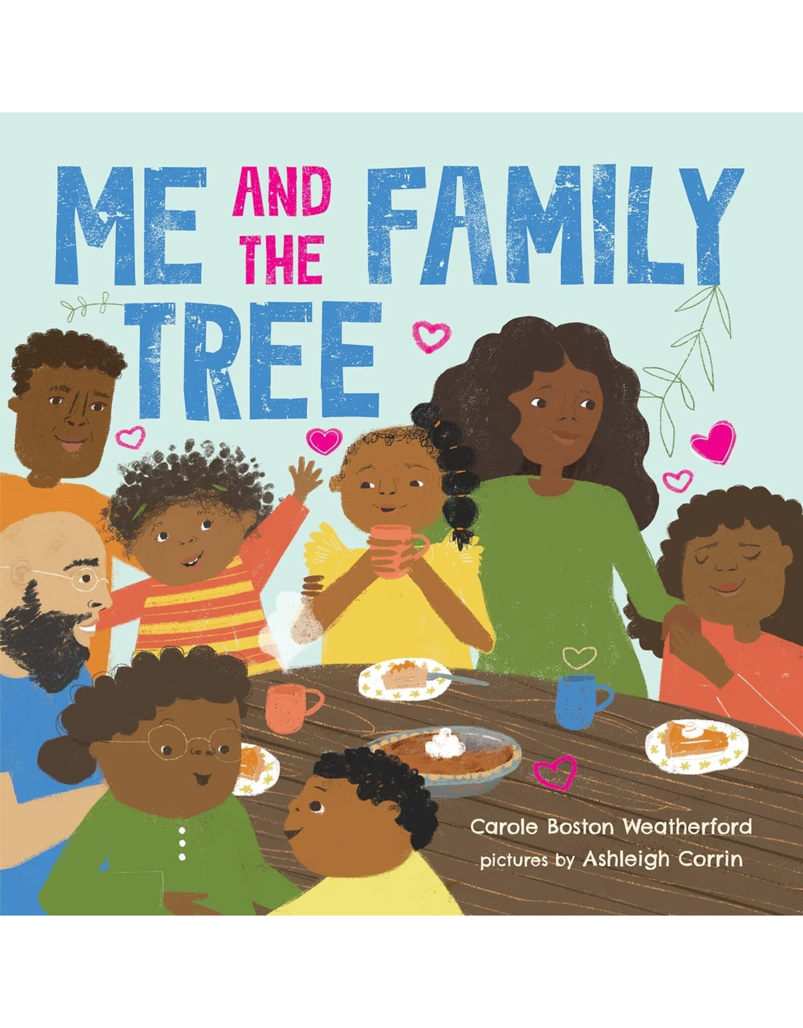 Me and the Family Tree: Celebrate Family, Love and Connection!