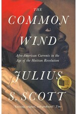 The Common Wind: Afro-American Currents in the Age of the Haitian Revolution