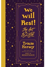 We Will Rest!: The Art of Escape