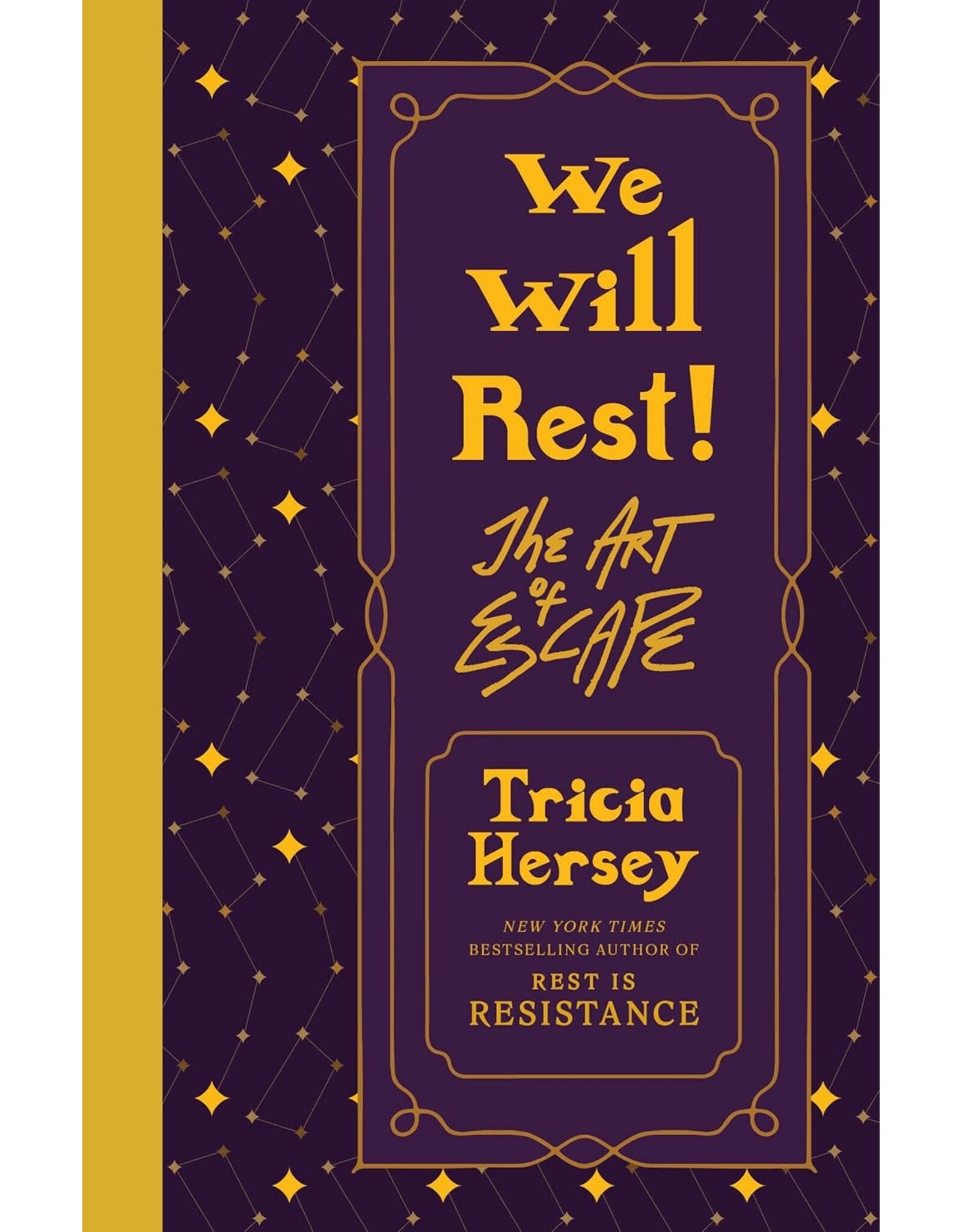 We Will Rest!: The Art of Escape