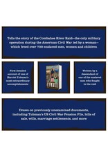 COMBEE: Harriet Tubman, the Combahee River Raid, and Black Freedom during the Civil War