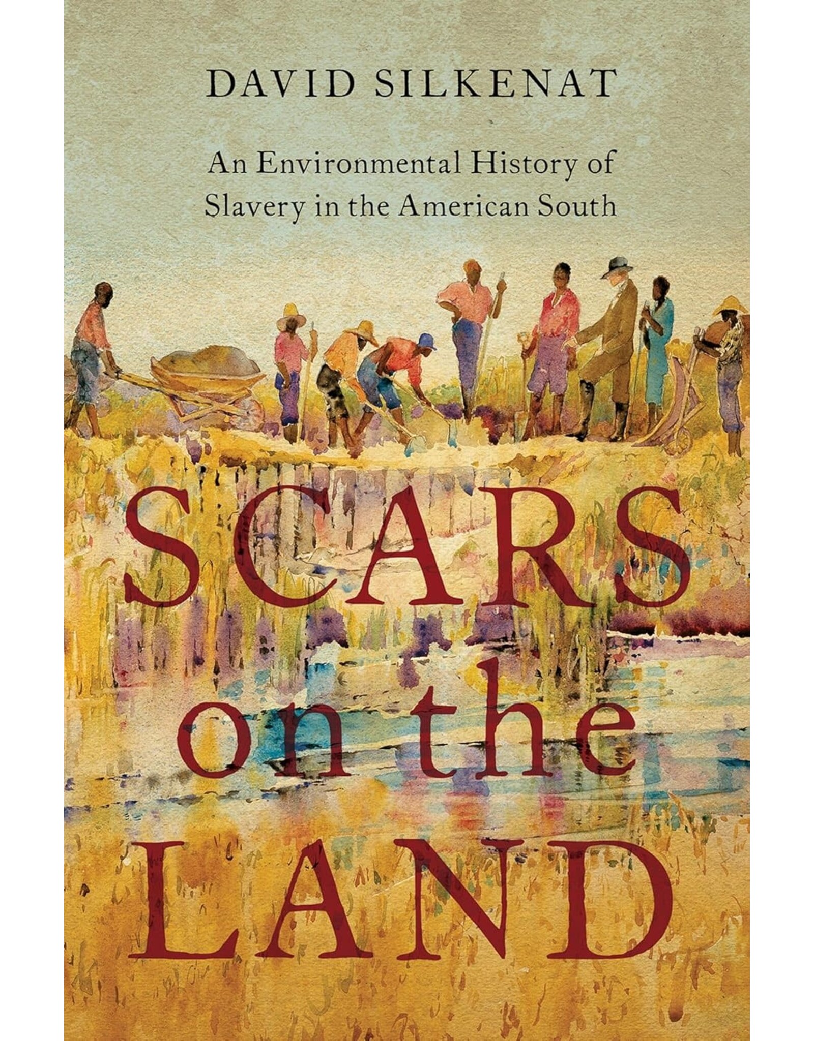 Non-Fiction: Slavery Scars on the Land: An Environmental History of Slavery in the American South