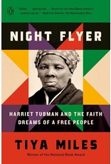 Night Flyer: Harriet Tubman and the Faith Dreams of a Free People
