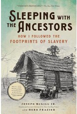 Memory & Public History Sleeping With the Ancestors: How I Followed the Footprints of Slavery