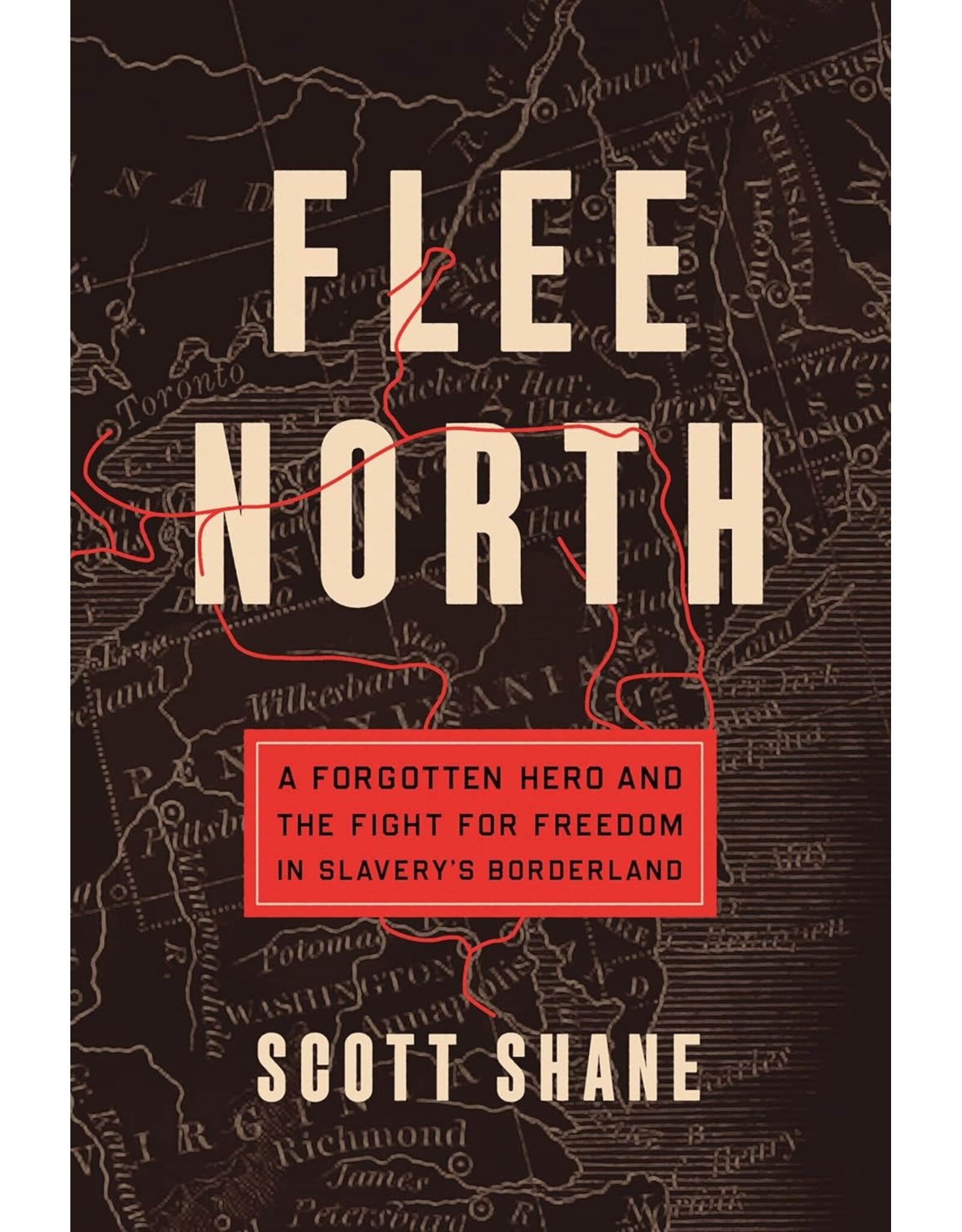 Non-Fiction: Resistance Flee North: A Forgotten Hero and the Fight for Freedom in Slavery's Boderlands