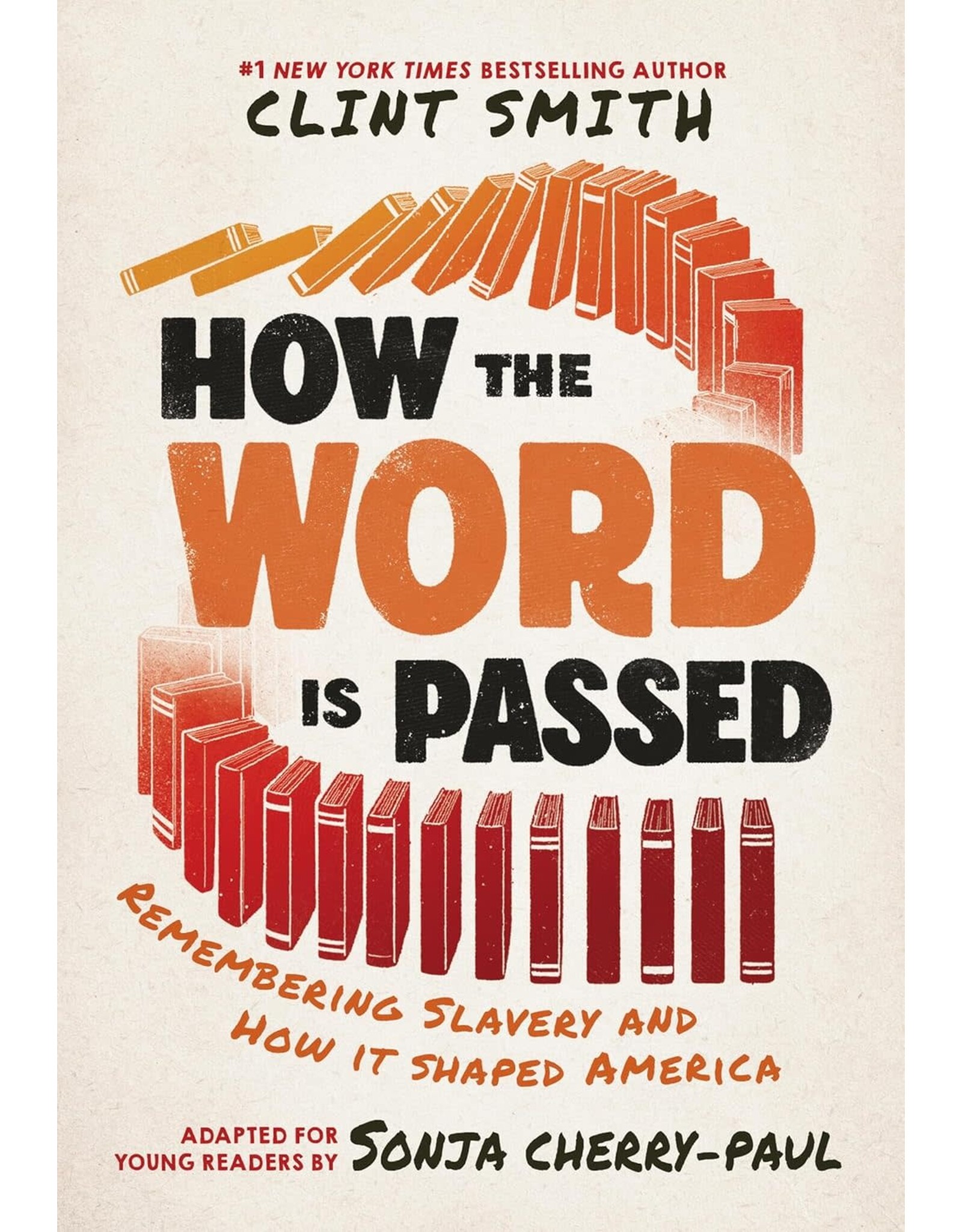 How The Word is Passed (Adapted For Young Readers): Remembering Slavery and How It Shaped America