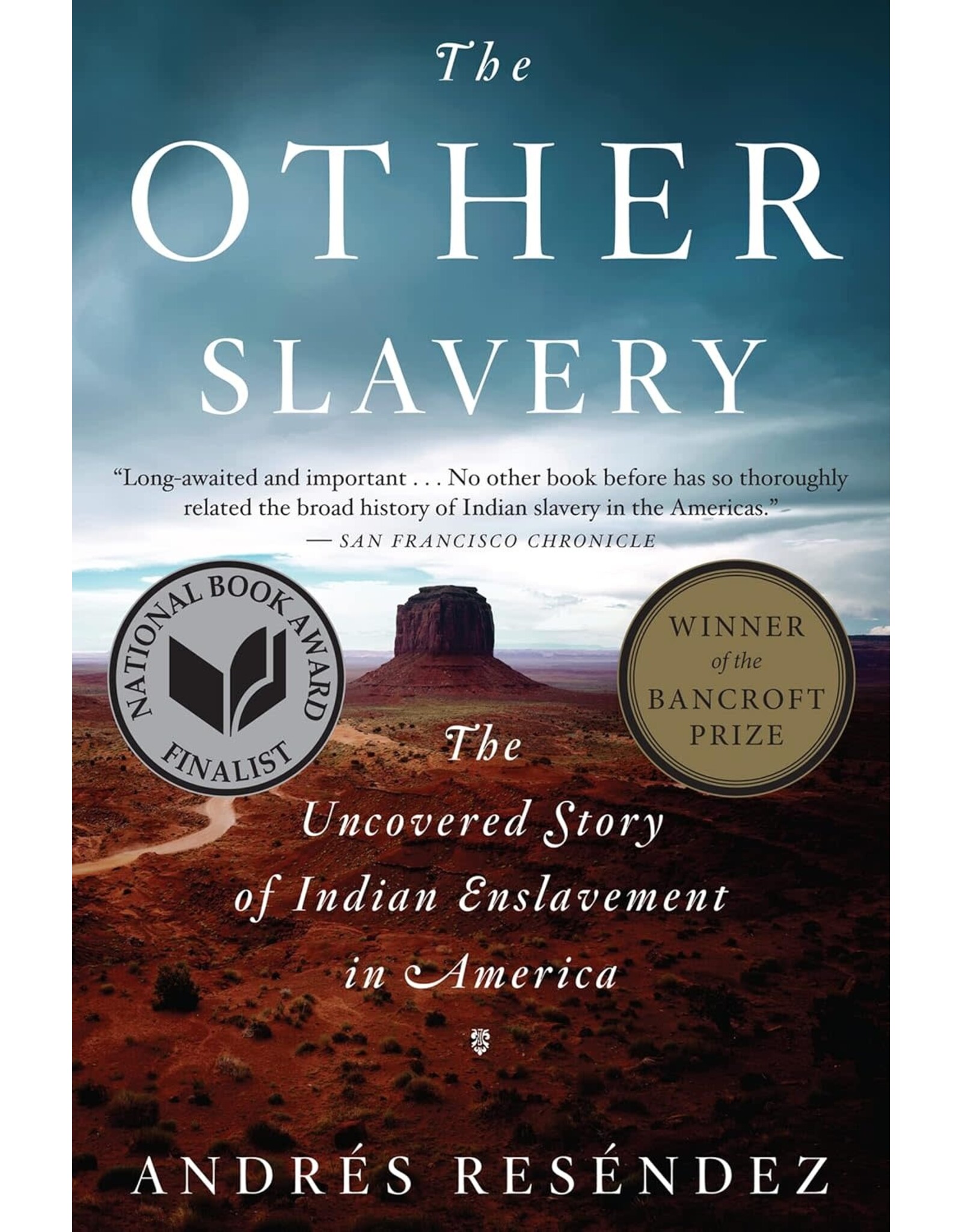 Non-Fiction: Slavery The Other Slavery: The Uncovered Story of Indian Enslavement in America
