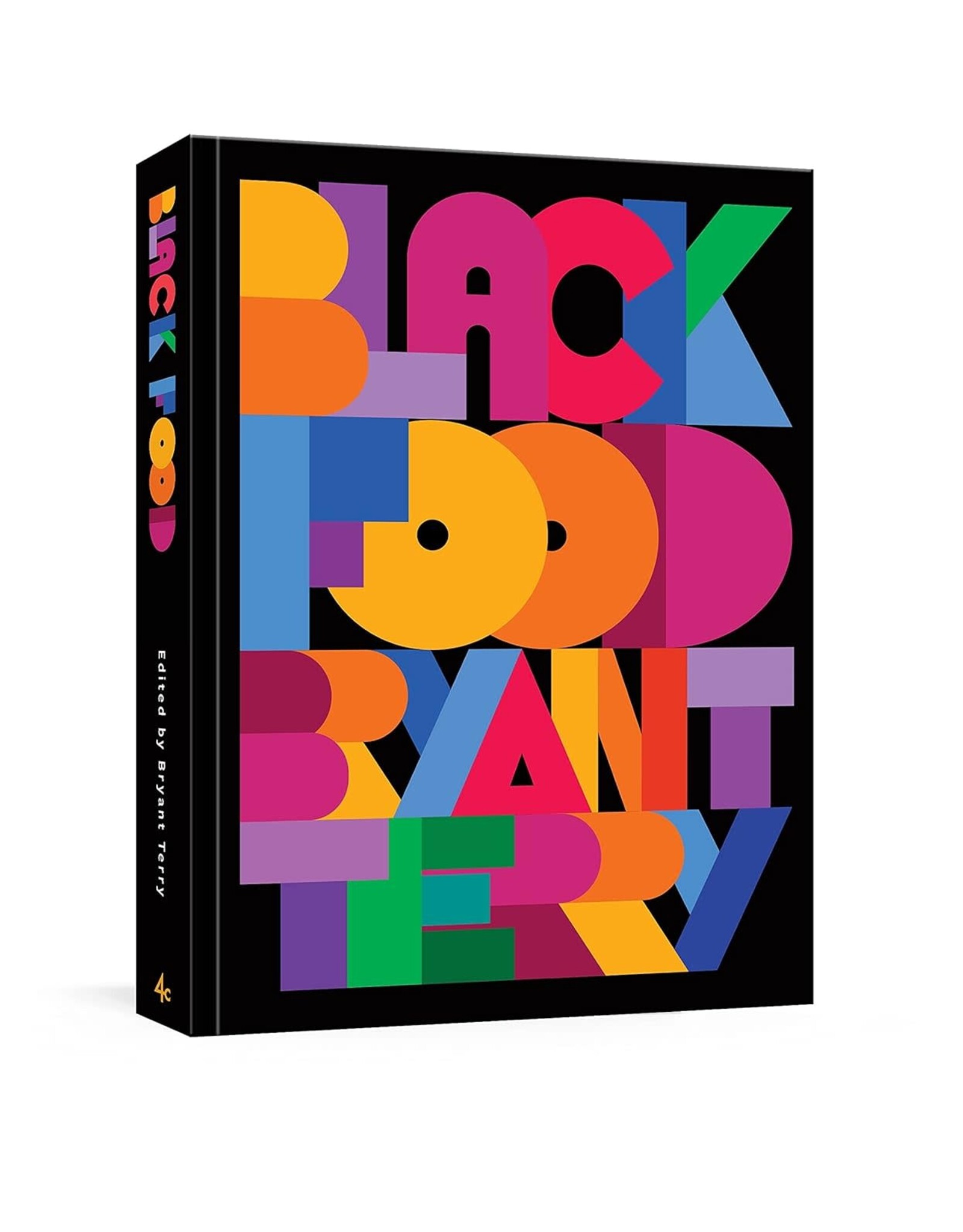 Cookbooks & Culinary History Black Food: Stories, Art, and Recipes from Across the African Diaspora