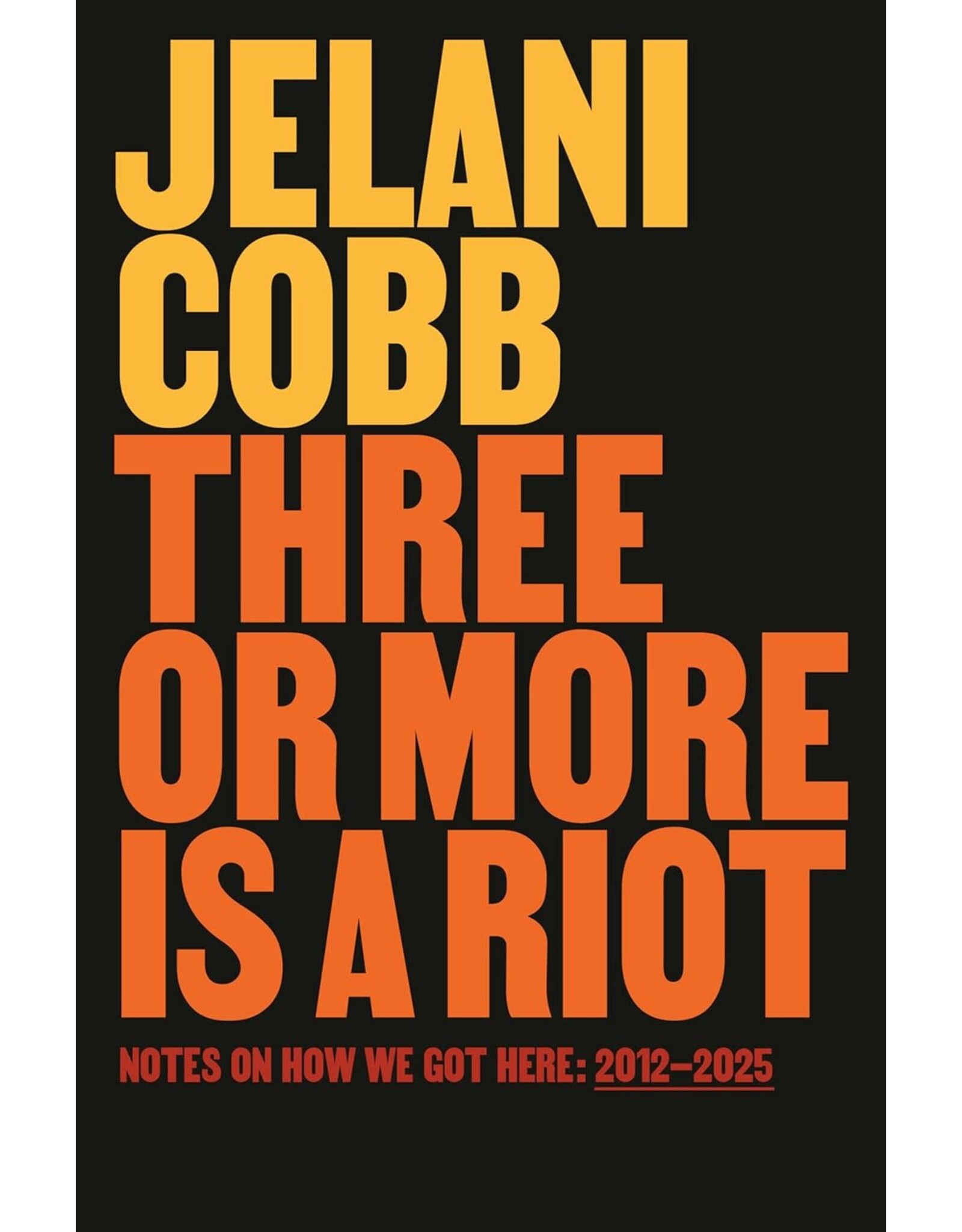 Three Or More Is A Riot: Notes on How We Got Here: 2012-2025