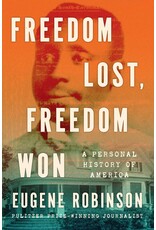 Freedom Lost, Freedom Won: A Personal History of America