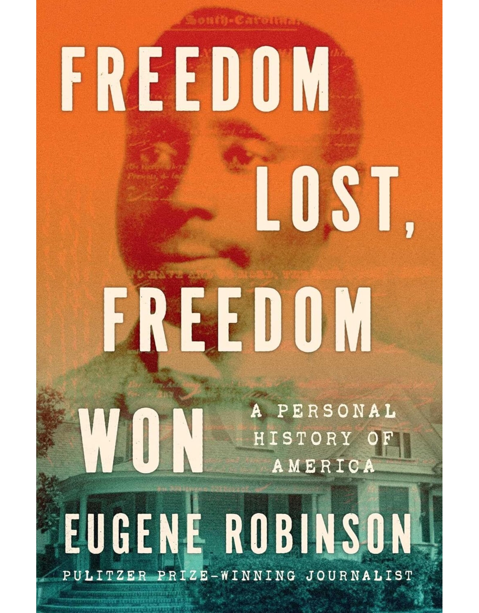 Freedom Lost, Freedom Won: A Personal History of America