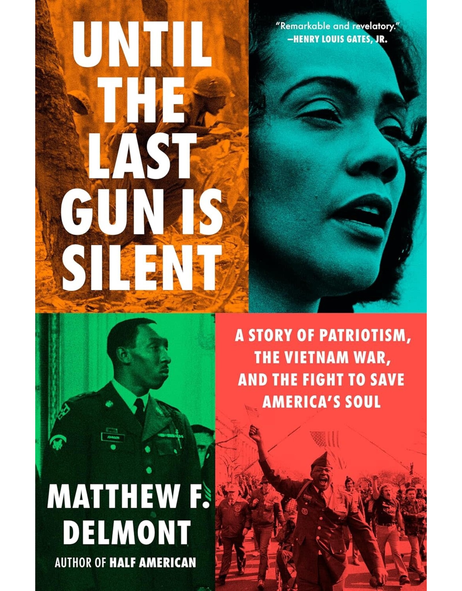 Until the Last Gun is Silent: A Story of Patriotism, the Vietnam War, and the Fight to Save America's Soul