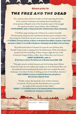 Free and the Dead: The Untold Story of the Black Seminole Chief, the Indigenous Rebel, and America's Forgotten War