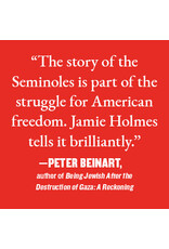 Free and the Dead: The Untold Story of the Black Seminole Chief, the Indigenous Rebel, and America's Forgotten War