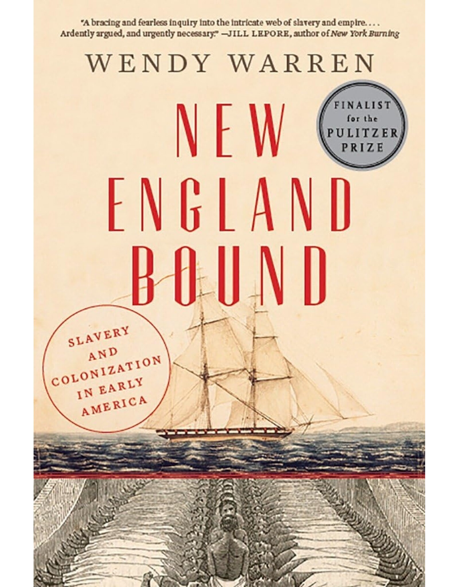 Non-Fiction: Northern History New England Bound: Slavery and Colonization in Early America