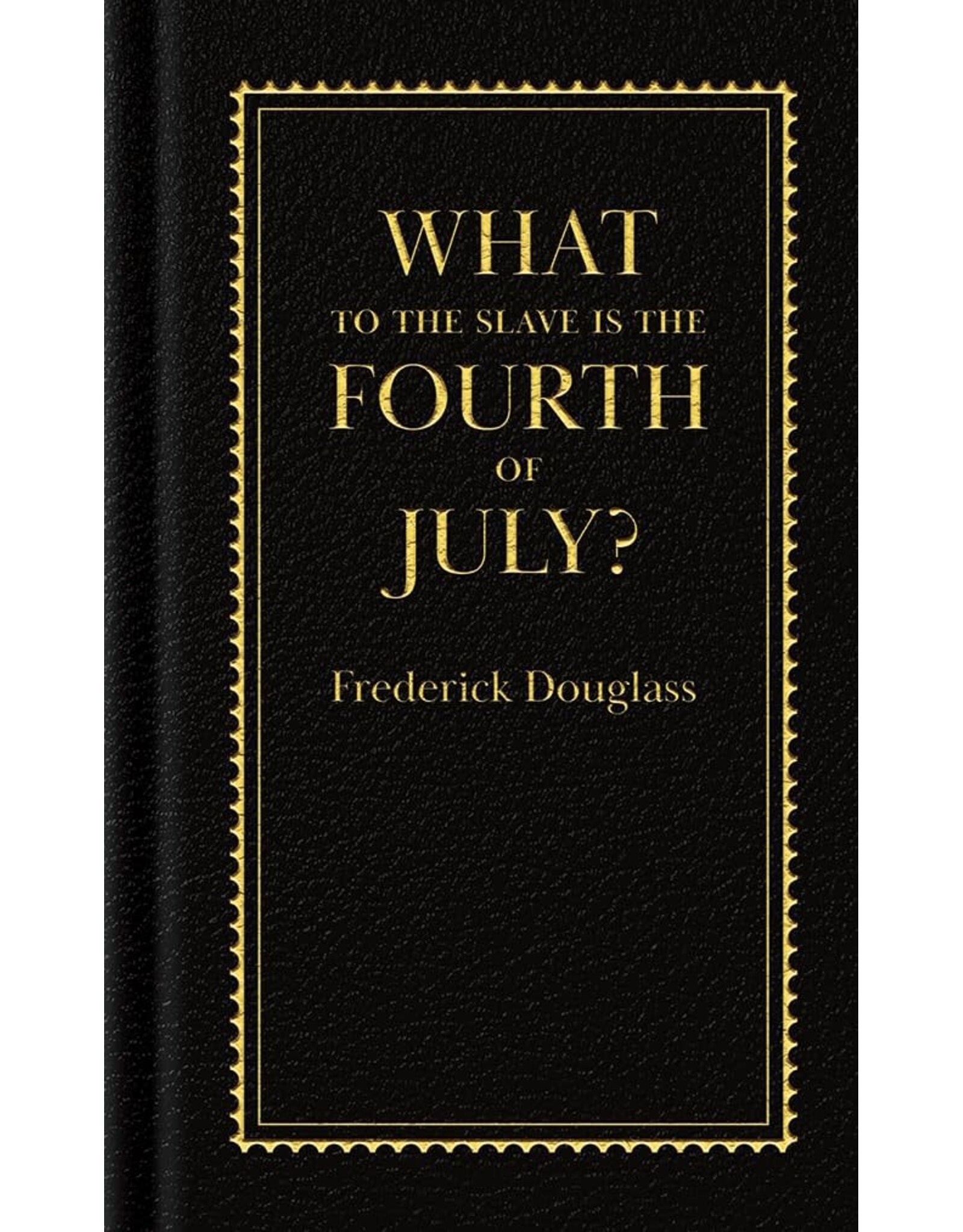 What to the Slave is the Fourth of July?