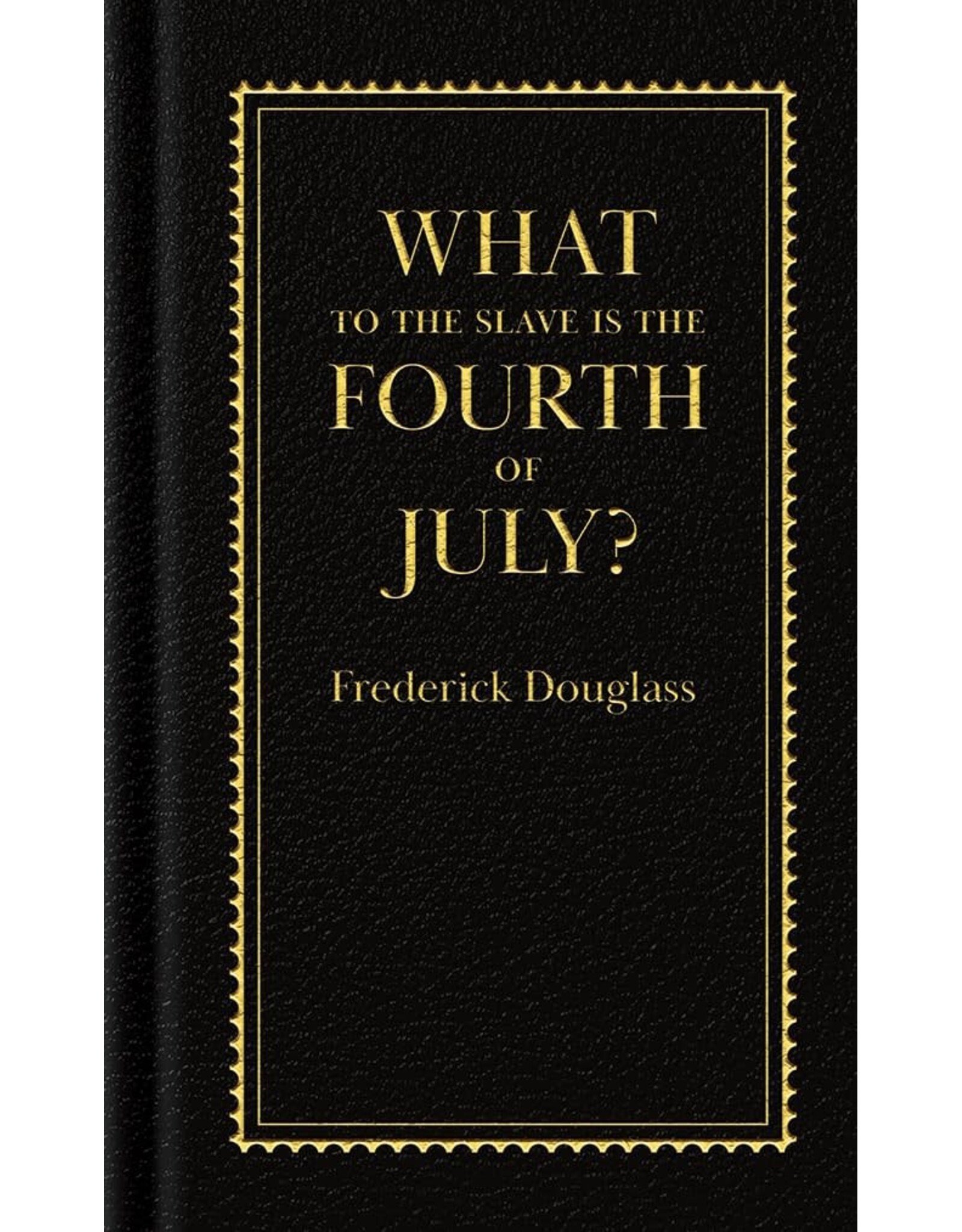 What to the Slaves is the Fourth of July?