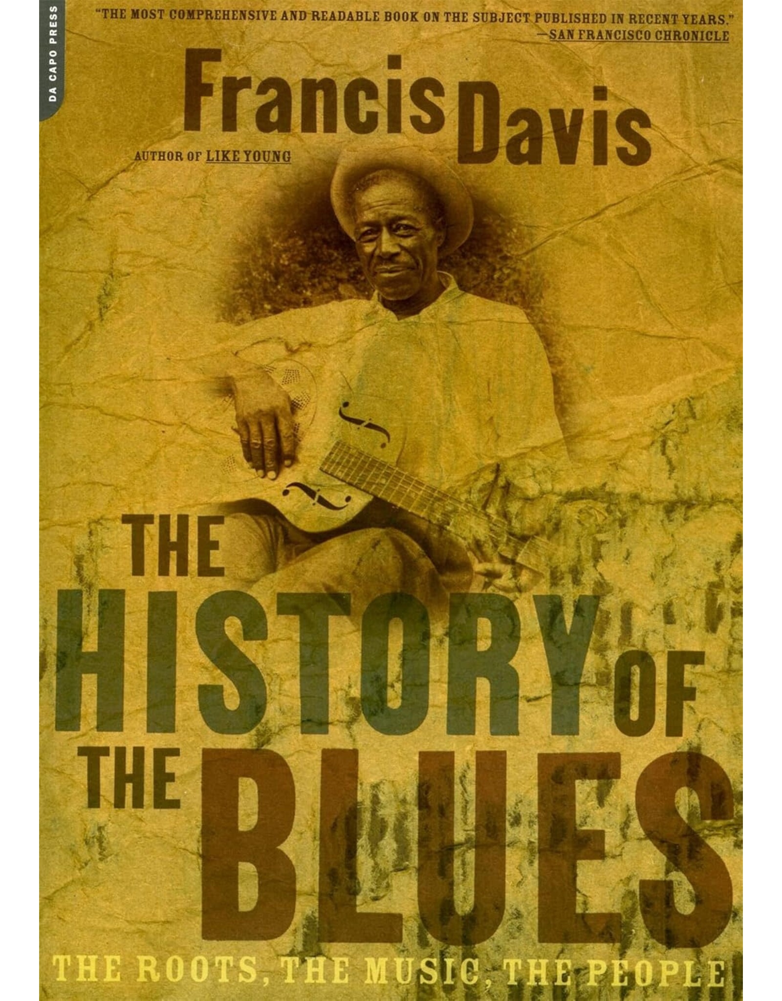 History of the Blues: The Roots, The Music, The People