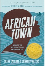 Kids: Chapter Books African Town: Inspired by the True Story of the Last American Slave Ship