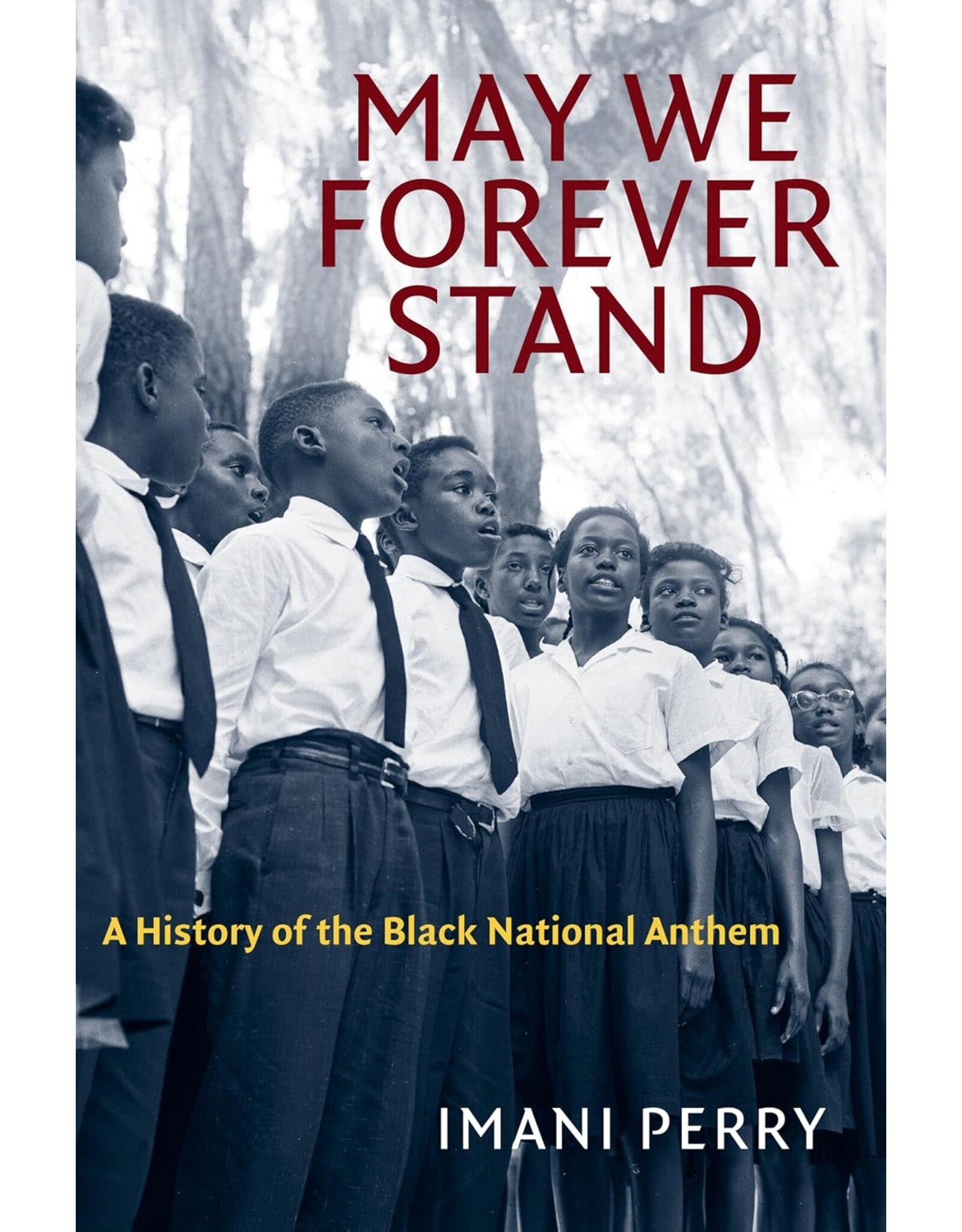 May We Forever Stand: A History of the Black National Anthem