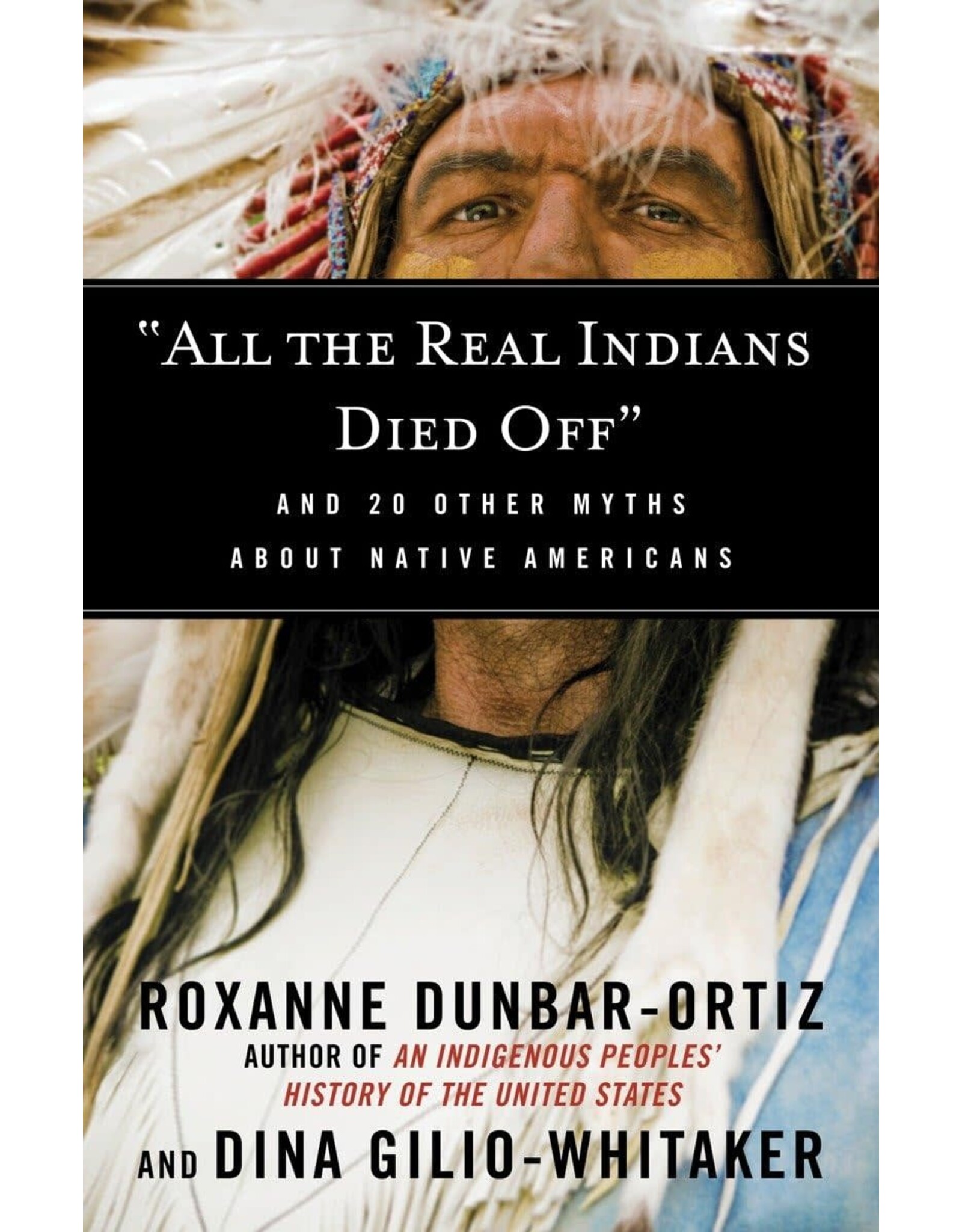 All The Real Indians Died Off: And 20 Other Myths