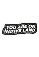 You Are on Native Land Sticker