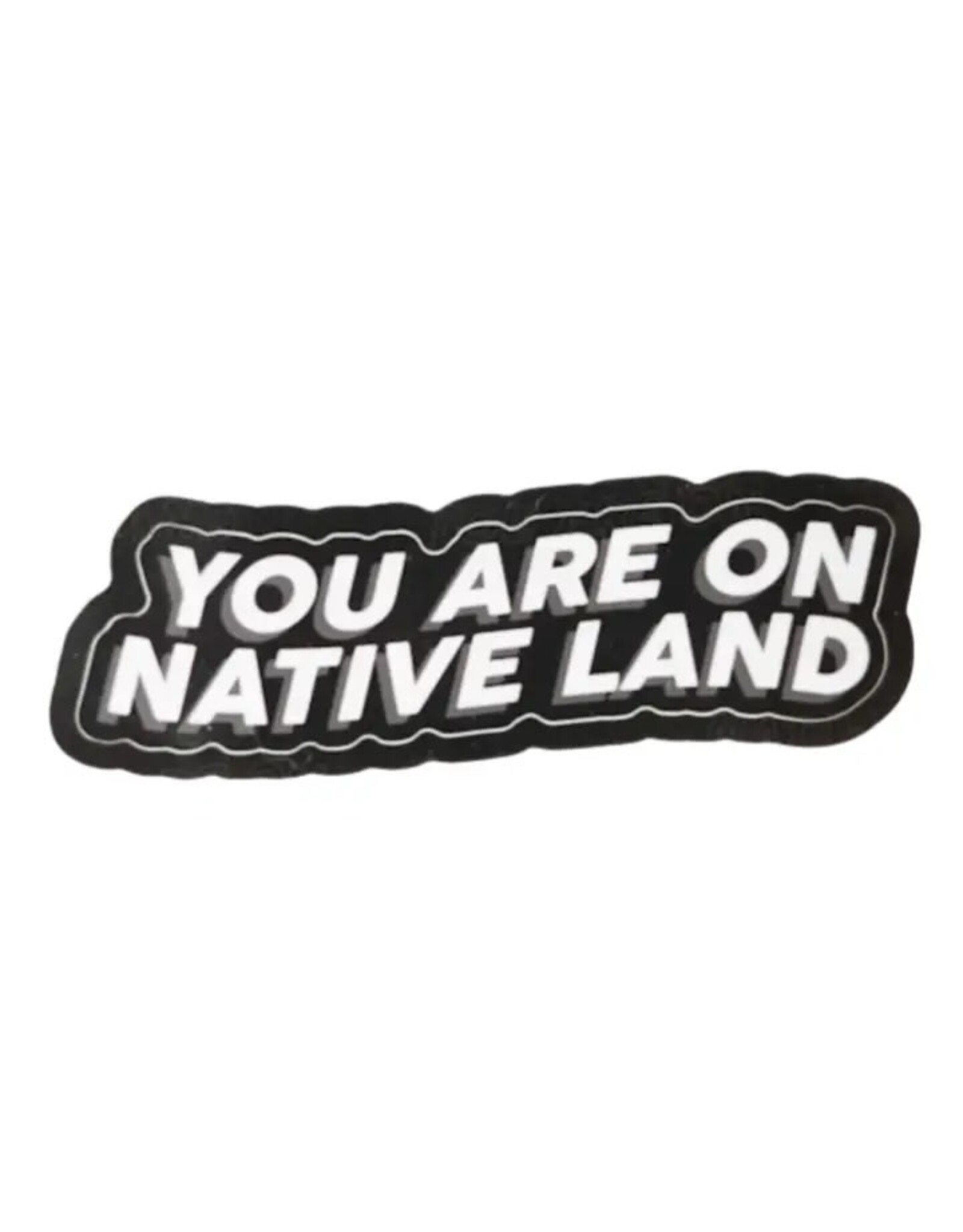 You Are on Native Land Sticker