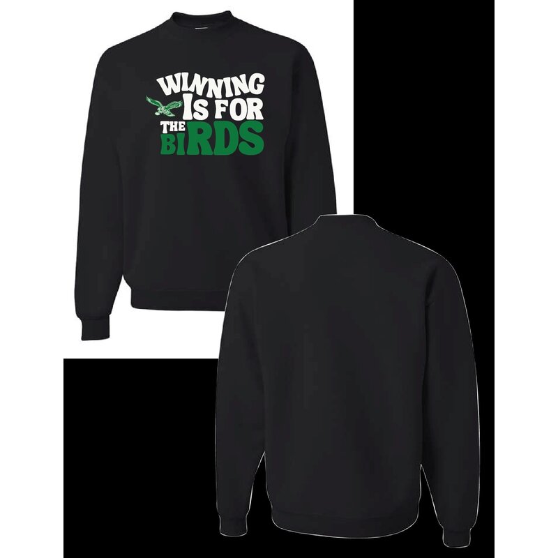 Winning Is For The Birds Sweatshirt