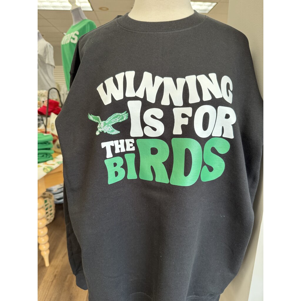 Winning Is For The Birds Sweatshirt