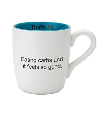 Santa Barbara Eating Carbs and it feels so good mug