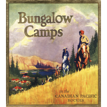 Eurographics Bungalow Camps in the Canadian Pacific Rockies
