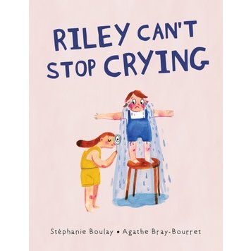 Orca Book Publishers Riley Can't Stop Crying