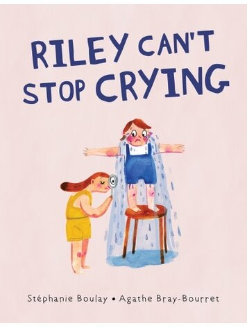 Orca Book Publishers Riley Can't Stop Crying