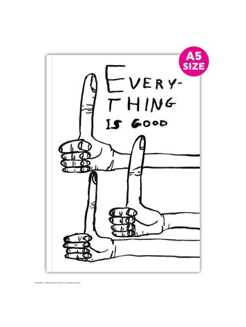 David Shrigley Everything Is Good A5 Notebook