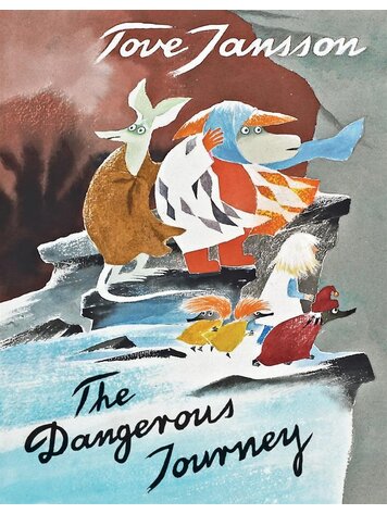 Drawn & Quarterly The Dangerous Journey: A Tale of Moomin Valley