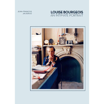 Laurence King Publishing Louise Bourgeois: An Intimate Portrait