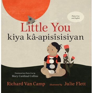 Orca Book Publishers Little You / kiya kâ-apisîsisiyan