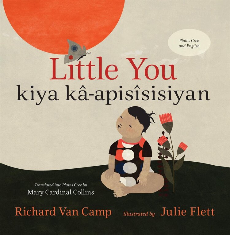 Orca Book Publishers Little You / kiya kâ-apisîsisiyan