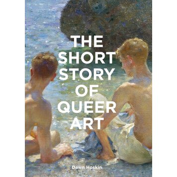 Laurence King Publishing The Short Story of Queer Art