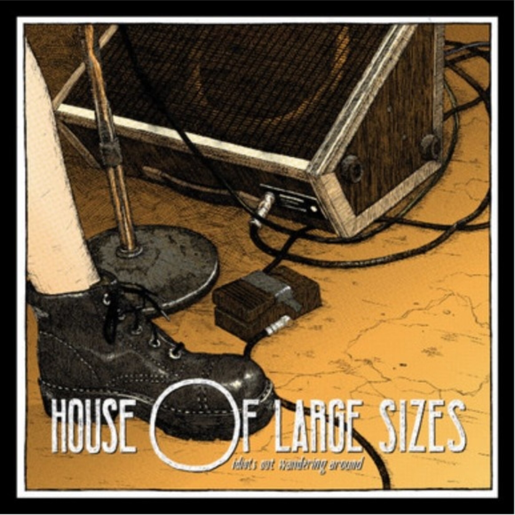 House of Large Sizes “Idiots Out Wandering Around” LP Vinyl