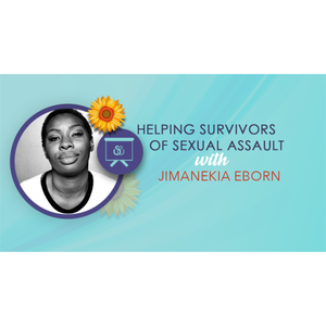 HOW TO SUPPORT SURVIVORS: TRANSITIONING FROM ALLY TO ACCOMPLICE W/ JIMANEKIA EBORN