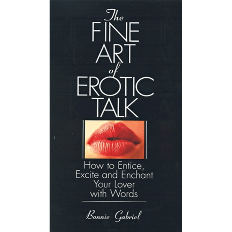 THE FINE ART OF EROTIC TALK