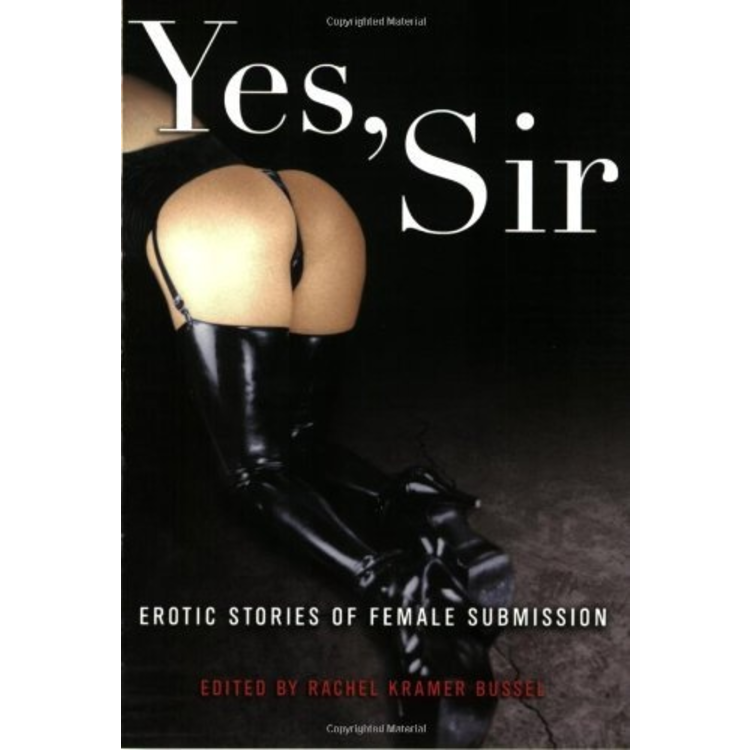 YES, SIR - EROTIC STORIES OF FEMALE SUBMISSION